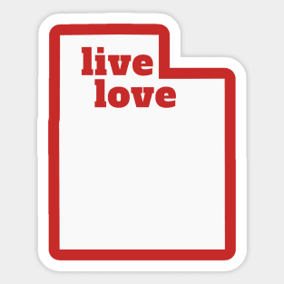 Utah - Live Love Utah Sticker